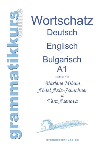 Wörterbuch Deutsch - Englisch - Bulgarisch A1
