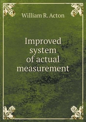Improved system of actual measurement: (English)
