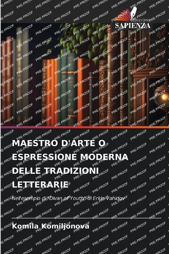 Maestro d'Arte O Espressione Moderna Delle Tradizioni Letterarie
