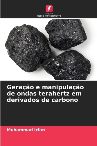 Geração e manipulação de ondas terahertz em derivados de carbono