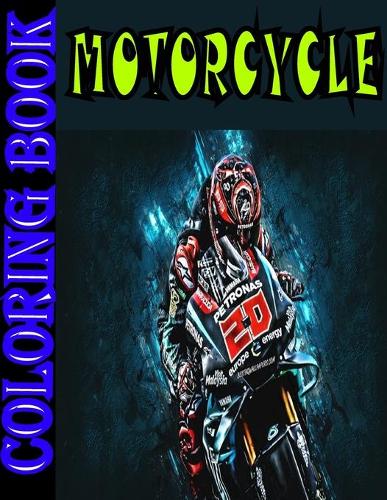 Motorcycle Coloring Book: Fun Learning and Motorcycle Coloring Book For Kids Designs Patterns For Relaxation and Stress relief