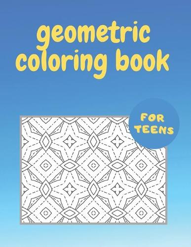 Geometric Coloring Book for Teens
