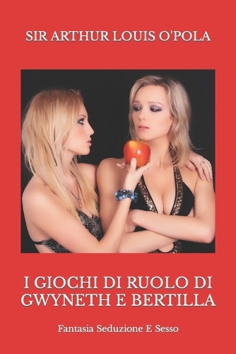 I Giochi Di Ruolo Di Gwyneth E Bertilla