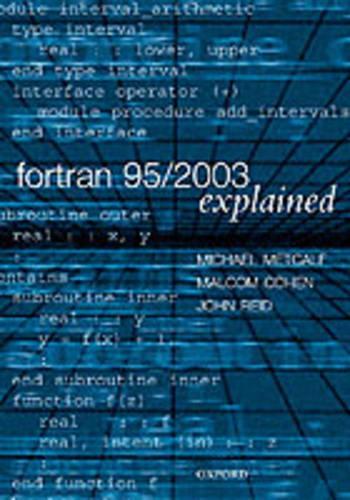 Fortran 95/2003 Explained: (Numerical Mathematics and Scientific Computation)