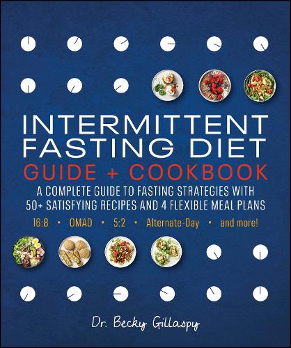 Intermittent Fasting Diet Guide and Cookbook