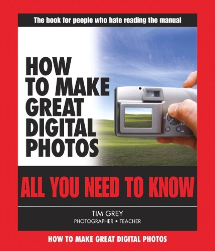 How to Make Great Digital Photos: All You Need to Know