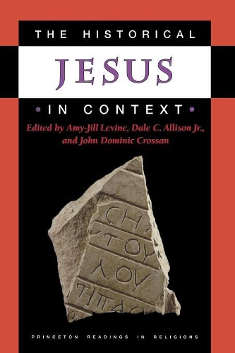 The Historical Jesus in Context: (Princeton Readings in Religions)