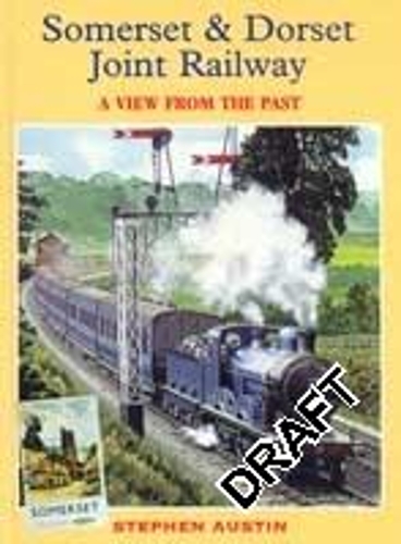 Somerset & Dorset - View From Past