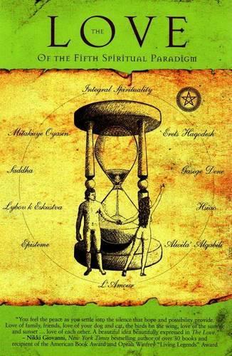 Love: Of the Fifth Spiritual Paradigm(Foundational Trilogy)