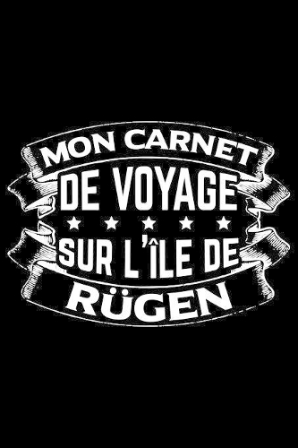 Mon Carnet de Voyage Sur L'île de Rügen