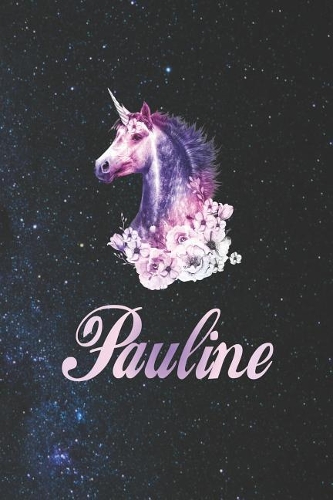 Pauline: First Name Personalized Unicorn Customized Names Gift Birthday Girl Notebook Journal