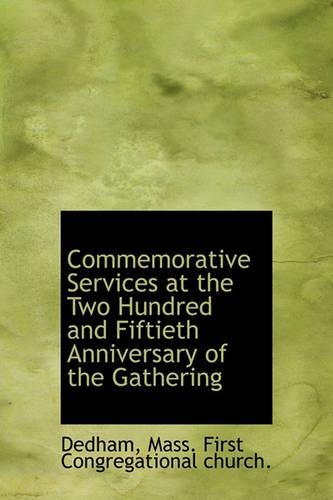 Commemorative Services at the Two Hundred and Fiftieth Anniversary of the Gathering