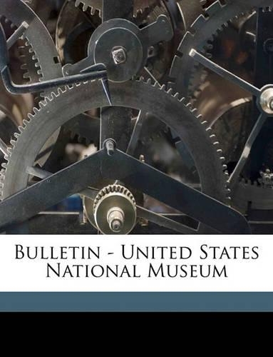 Bulletin - United States National Museum Volume No. 64 1909: (English)