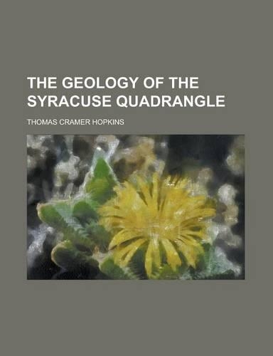 The Geology of the Syracuse Quadrangle