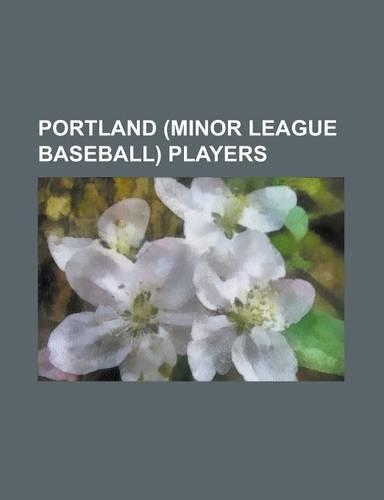 Portland (Minor League Baseball) Players: Bill Clymer, Bill Conway (Baseball), Bill Irwin (Baseball), Bill McCloskey, Bill Whitrock, Bill Yerrick, Bob(English)