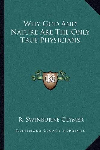 Why God And Nature Are The Only True Physicians