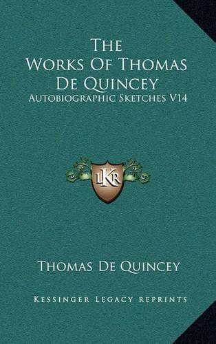 The Works of Thomas de Quincey