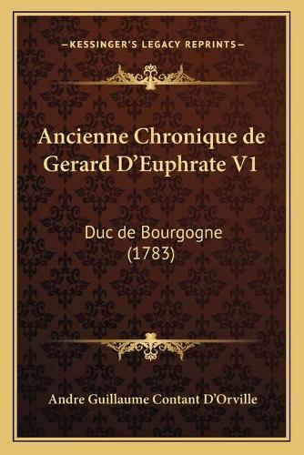 Ancienne Chronique de Gerard D'Euphrate V1