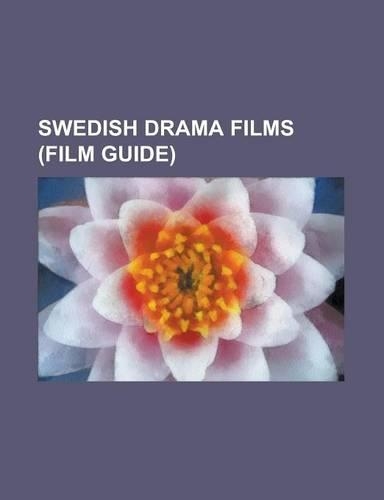 Swedish Drama Films (Film Guide)