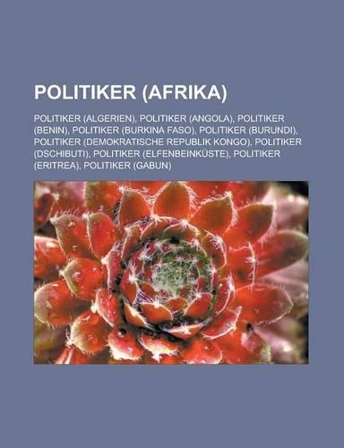 Politiker (Afrika): Politiker (Algerien), Politiker (Angola), Politiker (Benin), Politiker (Burkina Faso), Politiker (Burundi)(German)