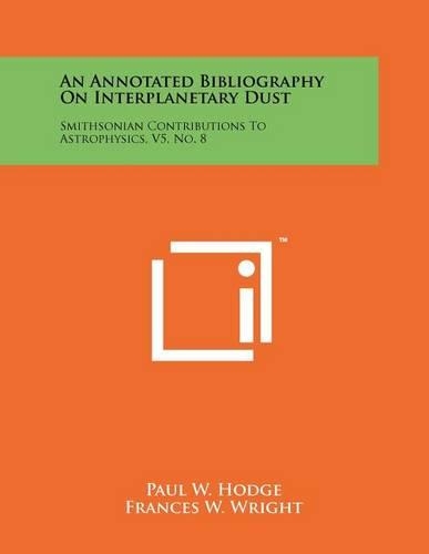 Annotated Bibliography on Interplanetary Dust: Smithsonian Contributions to Astrophysics, V5, No. 8(English)