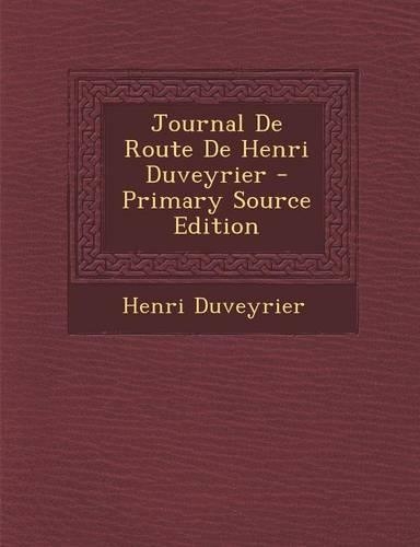 Journal de Route de Henri Duveyrier: (French)