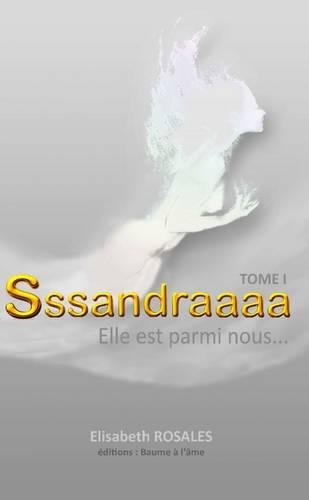 Ssssandraaaa... Elle Est Parmi Nous Tome 1
