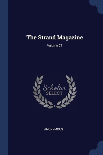 The Strand Magazine; Volume 27