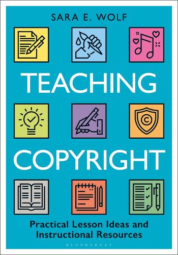Teaching Copyright: Practical Lesson Ideas and Instructional Resources