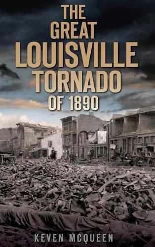 The Great Louisville Tornado of 1890