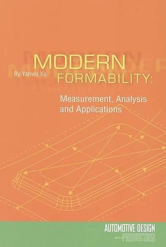 Modern Formability: Measurement, Analysis and Applications