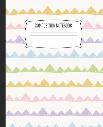Composition Notebook: Wide Ruled Notebook Abstract Folk Art Rainbow Mountain Banding Lined School Journal - 100 Pages - 7.5" x 9.25" - Children Kids Girls Teens Women - P