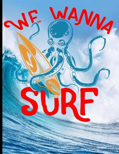 We Wanna Surf: Surf, ride the wave, take the big crushers with your surfboard(19 Surfing Paradise)