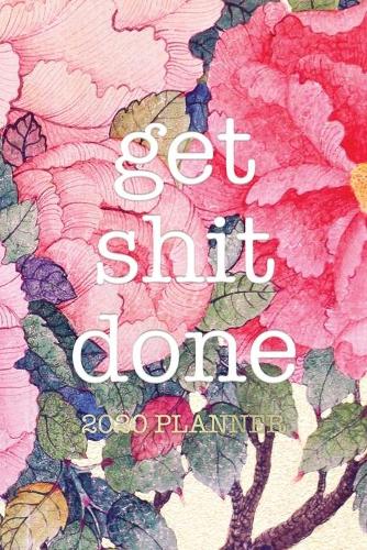 Get Shit Done 2020 Planner