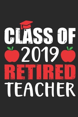 Class of 2019 retired teacher