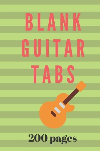 Blank Guitar Tabs 200 Pages for Writing Guitar Music