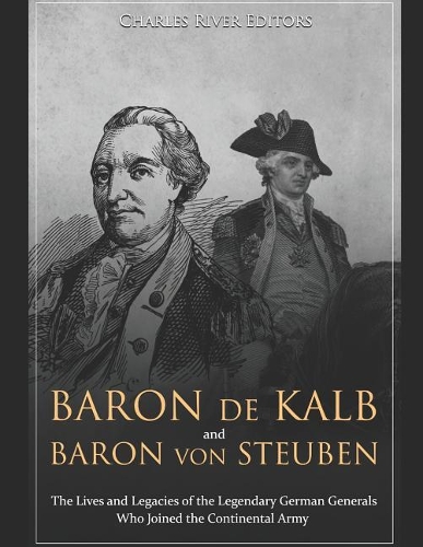 Baron de Kalb and Baron von Steuben