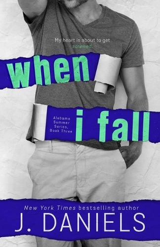 When I Fall: (3 Alabama Summer)