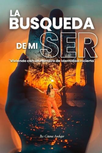 En Búsqueda de Mi Ser: Viviendo con un Hombre de Identidad Incierta