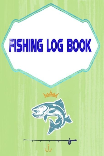 Fishing Logbook Toggle: Reviews Fishing Log Book Size 6 X 9 Inches - Stories - Pages # Stream Cover Glossy 110 Pages Standard Print.