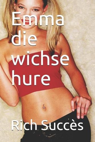 Emma die wichse hure