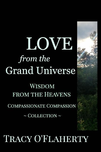 LOVE from the Grand Universe Wisdom from the Heavens