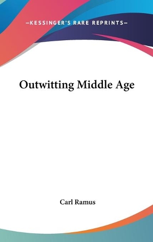 Outwitting Middle Age: (English)