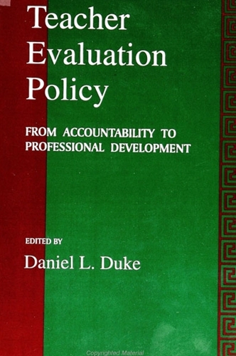 Teacher Evaluation Policy: From Accountability to Professional Development(SUNY series, Educational Leadership)