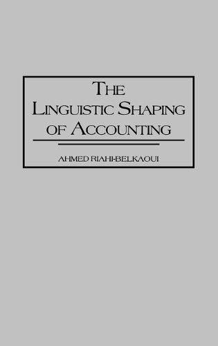The Linguistic Shaping of Accounting: (English)