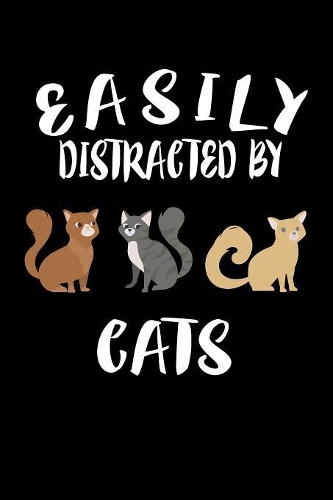 Easily Distracted By Cats: Animal Nature Collection