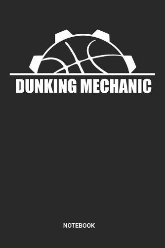 Dunking Mechanic Notebook