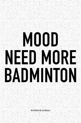 Mood Need More Badminton