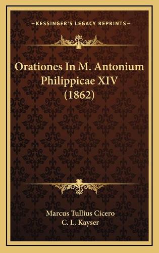 Orationes In M. Antonium Philippicae XIV (1862)