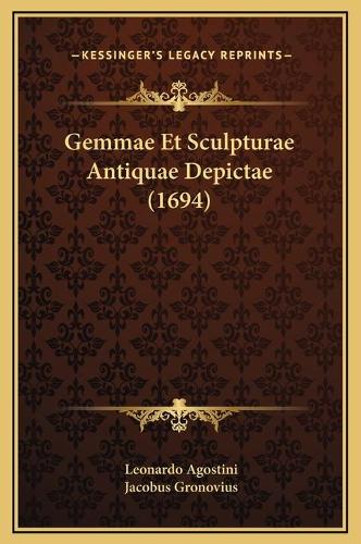 Gemmae Et Sculpturae Antiquae Depictae (1694)